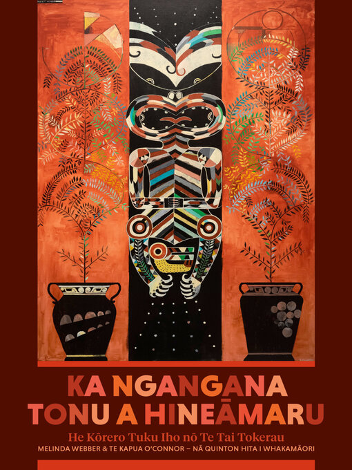 Title details for Ka Ngangana Tonu a Hineamaru by Melinda Webber - Available